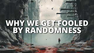 Why We Get Fooled by Randomness [upl. by Milly700]