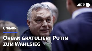 Orban gratuliert Putin zum Wahlsieg  AFP [upl. by Rednirah654]