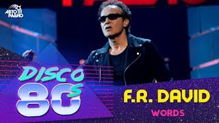 FRDavid  Words Disco of the 80s Festival Russia 2015 [upl. by Eduino]