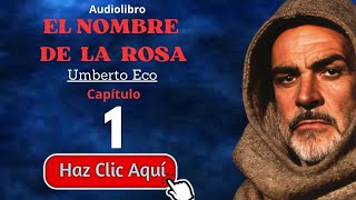 1 El nombre de la rosa  Umberto Eco  Capítulo 1  Audiolibro completo con voz humana en español [upl. by Dix289]