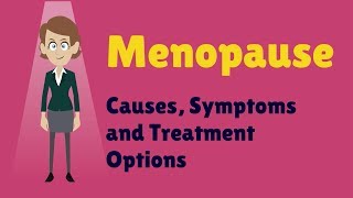 Menopause  Causes Symptoms and Treatment Options [upl. by Neenwahs]