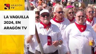 La Vaquilla 2024 en Aragón TV [upl. by Turnbull]