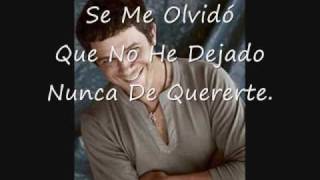 Alejandro Sanz Se Me olvido todo al Verte letra [upl. by Ereynihc439]