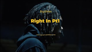 Big 3hree “Right In Pt 1” Official Music Video [upl. by Zorana]