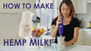 How to Make Hemp Milk  Quick Easy Healthy amp Sustainable [upl. by Senga]