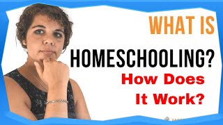 What is Homeschooling and How Does it Work [upl. by Millisent]