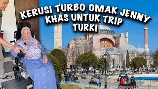 OMAK JENNY BERSAMA KERUSI TURBO KHAS TRIP KE TURKI  😱 🇹🇷 [upl. by Etnahsal243]