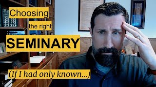 Choosing the Right Seminary If I Had Only Known [upl. by Raeann]