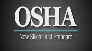 OSHA Silica Dust Standard [upl. by Flam]