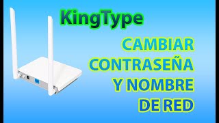 Onu KingType PNF11C fibra óptica Cambio de nombre wifi y contraseña [upl. by Lainey]