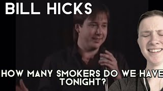 Bill Hicks How Many Smokers Do We Have Tonight REACTION 🤣 [upl. by Trina]