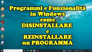 Come DISINSTALLARE e REINSTALLARE un programma in Windows da Programmi e Funzionalità [upl. by Delora320]