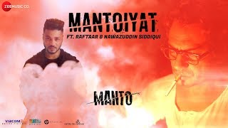 Raftaar x Nawazuddin Siddiqui  MANTOIYAT  Manto [upl. by Sirahc]