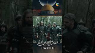 Sultan Salahuddin Ayyubi  Teaser Ep 43 sultansalahuddinayyubi shorts turkishseries [upl. by Ahsikam207]