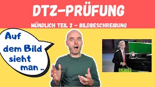 DTZ Mündliche Prüfung Teil 2  Bildbeschreibung  A2 B1  Learn German  Deutsch lernen [upl. by Mat655]