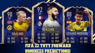 FIFA 22 TOTY FORWARD NOMINEES PREDICTIONS FT 🇫🇷 BENZEMA 🇳🇴 HAALAND AND 🇪🇸 MORENO [upl. by Nnawtna229]