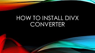 How to install DivX converter [upl. by Dressler]