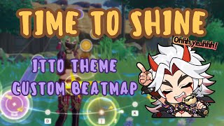 Time to Shine Itto Theme Custom Beatmap [upl. by Adnohsor]