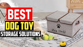 ✅Top 5 Best Dog Toy Storage Solutions for Every Space in 2025 [upl. by Eelarat]