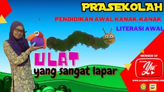 PRASEKOLAH  PENDIDIKAN AWAL KANAKKANAK  ULAT YANG SANGAT LAPAR l LITERASI AWAL [upl. by Brosine883]