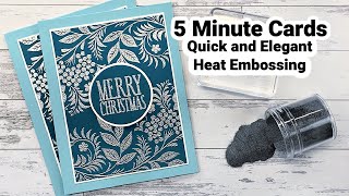 Quick and Elegant Heat Embossing  5 Minute Cards [upl. by Damiano]