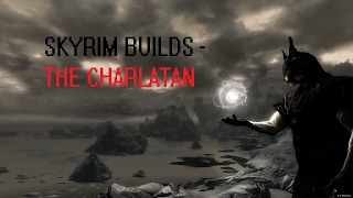 Skyrim Builds  The Charlatan [upl. by Lucille]