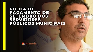 Folha de pagamento de setembro dos servidores públicos municipais [upl. by Htebirol166]