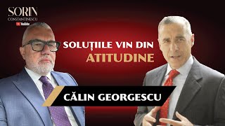 Calin Georgescu  Solutiile vin din atitudine [upl. by Nicolea265]