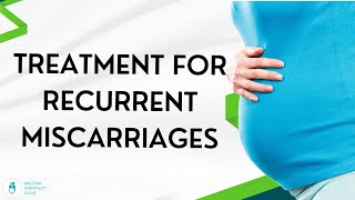 Best treatment for Recurrent Miscarriages  Pregnancy Loss [upl. by Yorick]