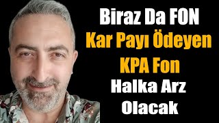 Biraz Da Fon KPA Kuveyt Türk Portföy Kâr Payı Ödeyen Katılım Hisse Senedi Fonu [upl. by Halyahs]