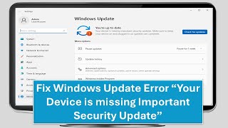 How to Fix Windows Update Error “Your Device is missing Important Security Update” [upl. by Ahsauqram928]