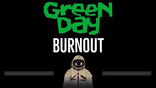 Green Day • Burnout CC 🎤 Karaoke Instrumental Lyrics [upl. by Nylorahs]