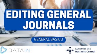 327 General Ledger Overview EDITING GENERAL JOURNALS  Dynamics Business Central NAV [upl. by Naenej]