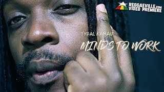 Tydal Kamau  Minds To Work Official Video 2019 [upl. by Rempe]