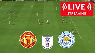 🔴LIVE  Manchester United vs Leicester  EFL Cup 202425  Full Match Streaming [upl. by Clayborn]