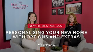 The New Homes Podcast 🏠  Episode 22  Personalising your new home with options and extras [upl. by Aym]