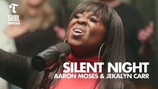 Silent Night feat Aaron Moses amp Jekalyn Carr  Maverick City Music  TRIBL [upl. by Laehcor]