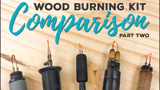 Wood Burning Kit Comparison Part 2  Pro Burners [upl. by Bary]