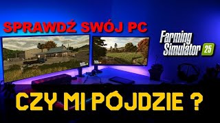 🔥Farming Simulator 25  💻 Czy mi pójdzie Sprawdź swój PC 🔥 FS25 [upl. by Icats]