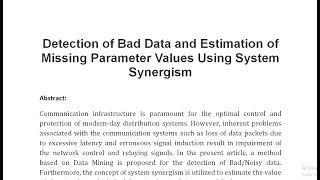 Detection of Bad Data and Estimation of Missing Parameter Values Using System Synergism [upl. by Tuttle]