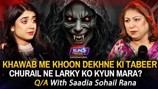 Why Did the Churail Kill the Boy  Khuwab Me Khoon Dekhny Ki Tabeer  Ft Saadia Sohail Rana [upl. by Houghton]