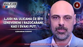 INTERVJU Aleksandar Pavković  Ljudi na ulicama će biti iznevereni kao i svaki put 30122023 [upl. by Nate568]