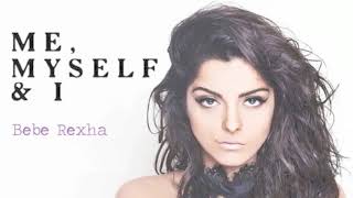 Bebe Rexha  Me Myself and I no rap [upl. by Nnyloj144]