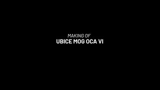 UBICE MOG OCA 6  Making of [upl. by Pontus115]