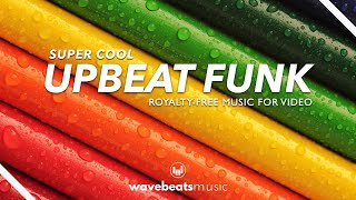 Upbeat Funk Background Music For Video Royalty Free [upl. by Nrehtak]