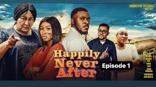 HAPPILY NEVER AFTER 1 Ebele Okaro Sonia Uche Justice slik Darlington Ebube Latest movie 2022 [upl. by Yakcm]