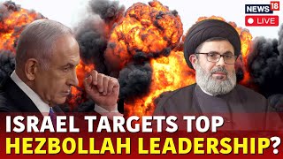 Israel Vs Hezbollah Live Updates Israel Targets Hashem Safieddine In Latest Attack Nasrallah N18G [upl. by Rehpotsirhc322]