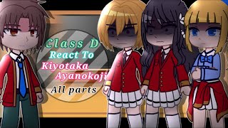 ALL PARTS Class D React To Ayanokoji Kiyotaka Credits in description [upl. by Orr]