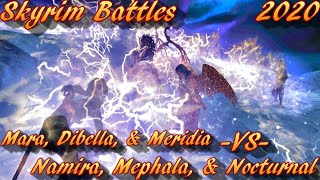 Skyrim Battles  Mara Dibella amp Meridia Vs Namira Mephala amp Nocturnal Legendary Settings [upl. by Veljkov103]