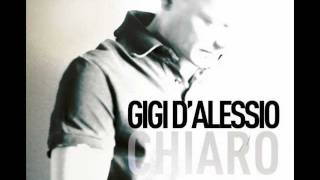 Sapessi dove sei  Gigi DAlessio CHIARO 2012 [upl. by Attenyw]